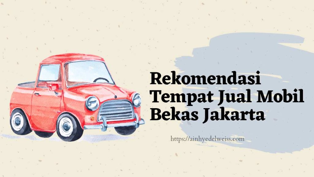 Tempat jual mobil bekas Jakarta