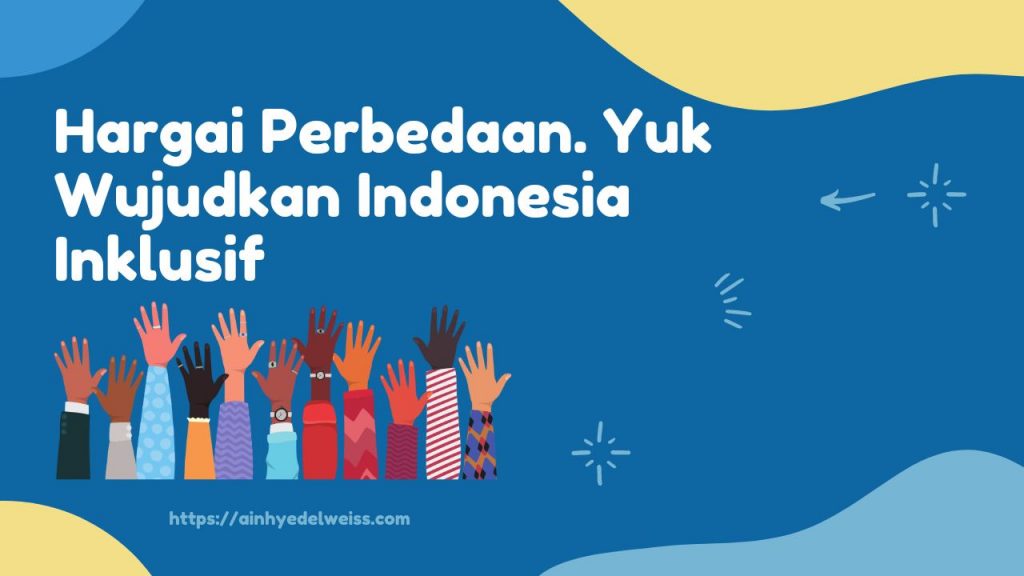 Cara Mewujudkan Indonesia Inklusif