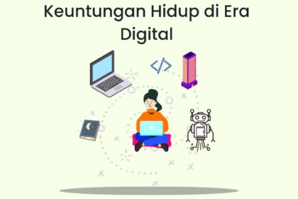 Keuntungan hidup di era digital